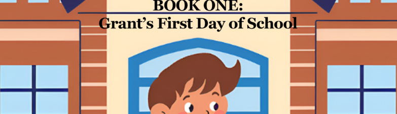 Grant's First Day of School - Learn and Play Books